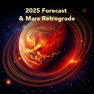 Astro 2025 Forecast & Mars Retrograde